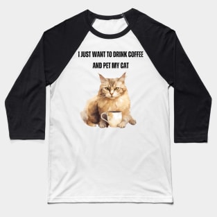 Coffee and Cat Love - Cute Cat Owner Design Baseball T-Shirt